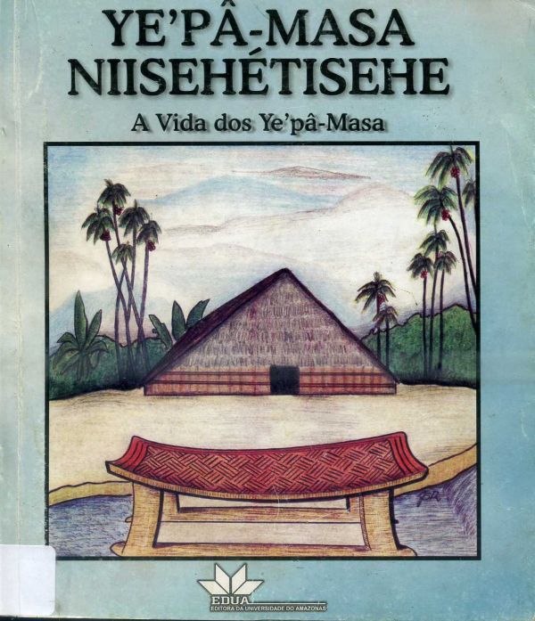  A Vida dos Ye' pâ - Masa:  Ye' pâ - Masa Yee Niisehétisehe - 800 RAM